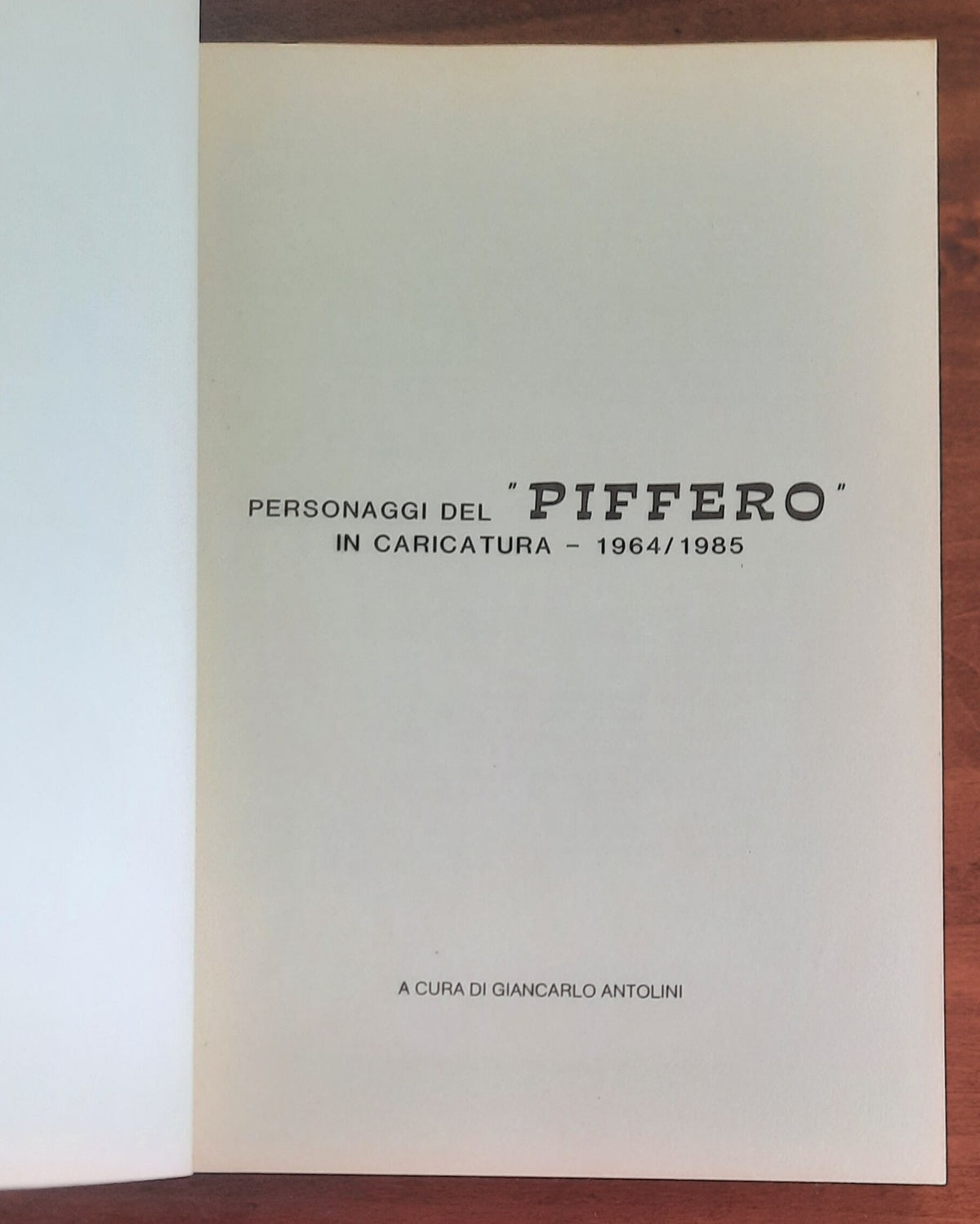 Personaggi del Piffero in caricatura - 1964 / 1985