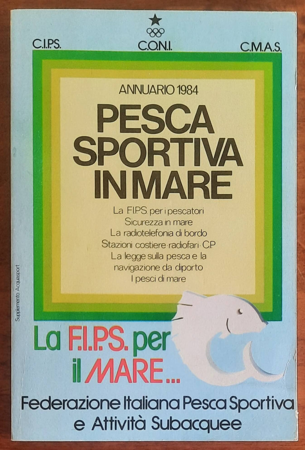 Pesca sportiva in mare. Annuario 1984 - F.I.P.S.