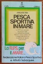 Pesca sportiva in mare. Annuario 1984 - F.I.P.S.