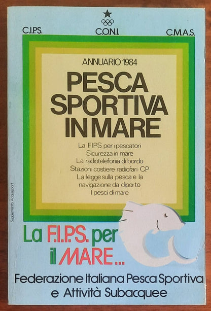 Pesca sportiva in mare. Annuario 1984 - F.I.P.S.