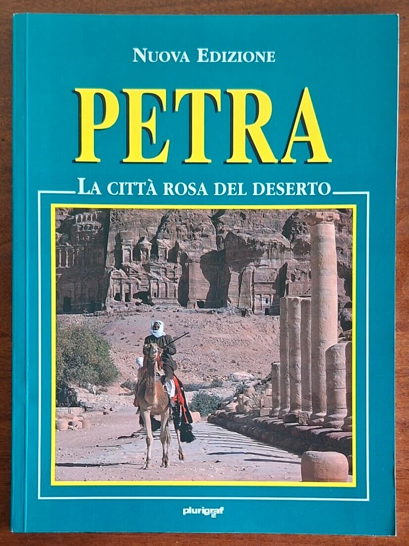Petra. La città rosa del deserto - Stefania Belloni - Plurigraf