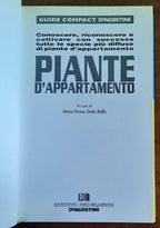 Piante d’appartamento. Conoscere, riconoscere e coltivare con successo tutte le specie più diffuse di piante d’appartamento