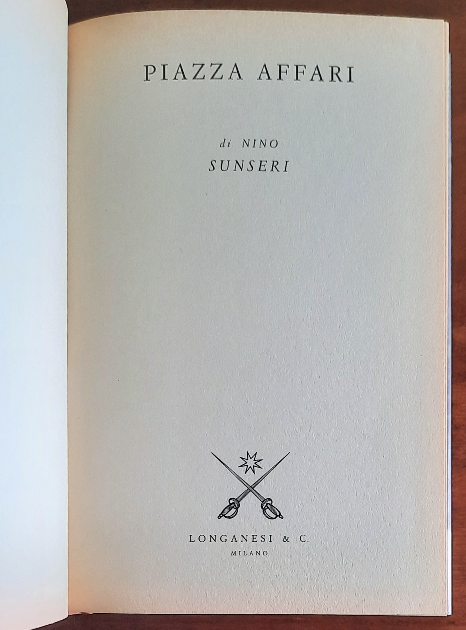 Piazza Affari. Storia della borsa - di Nino Sunseri - Longanesi
