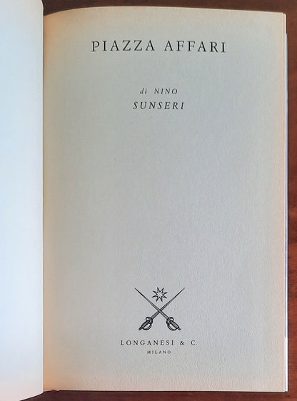 Piazza Affari. Storia della borsa - di Nino Sunseri - Longanesi