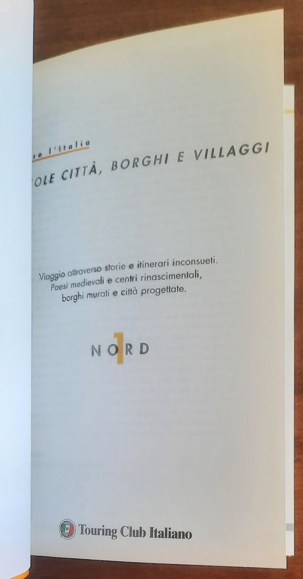 Piccole città, borghi e villaggi - vol. 1 - NORD - Touring Club