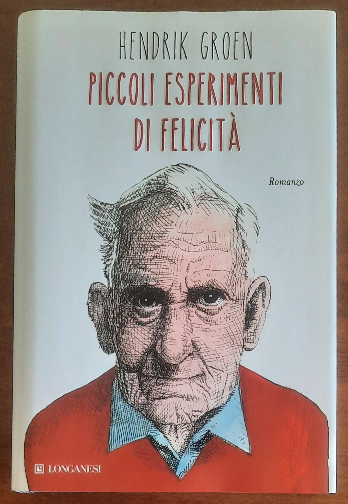 Piccoli esperimenti di felicità - di Hendrik Groen