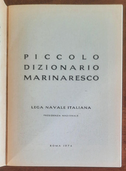 Piccolo dizionario marinaresco - Lega Navale Italiana - 1974