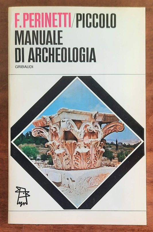Piccolo manuale di archeologia - ( con dedica e firma )