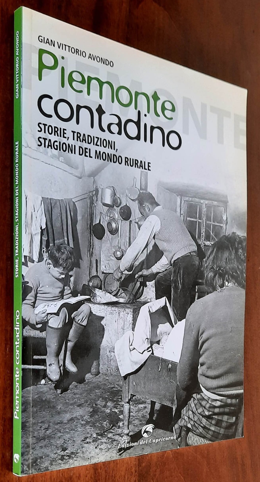 Piemonte contadino. Storie, tradizioni, stagioni del mondo rurale