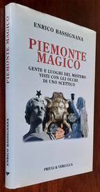 Piemonte magico. Gente e luoghi del mistero visti con gli occhi di uno scettico