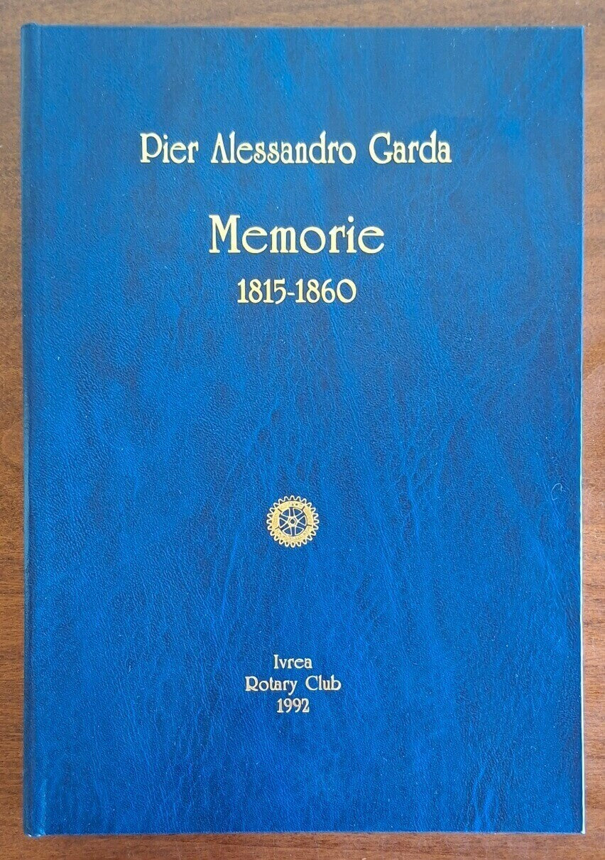 Pier Alessandro Garda: Memorie 1815-1860 - Rotary Club