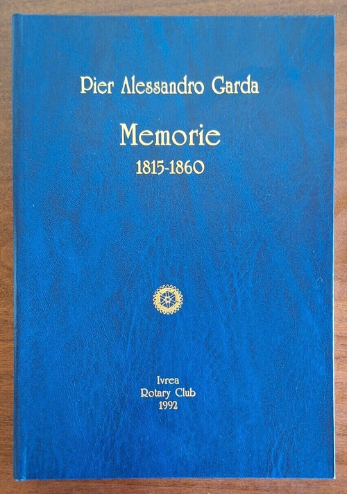Pier Alessandro Garda: Memorie 1815-1860 - Rotary Club