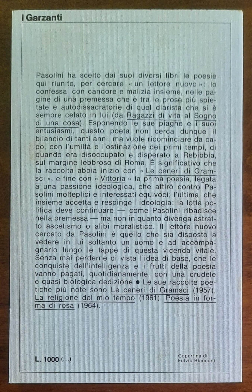 Pier Paolo Pasolini: Poesie. Le ceneri di Gramsci - La religione del mio tempo - Poesia in forma di rosa
