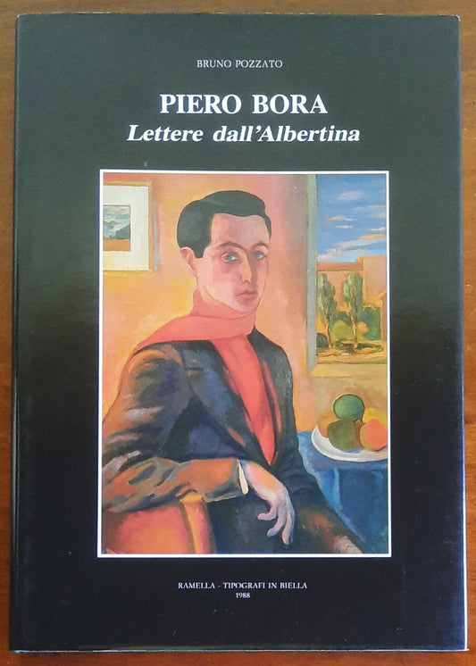 Piero Bora. Lettere dall’Albertina 1932 - 1936 - di Bruno Pozzato