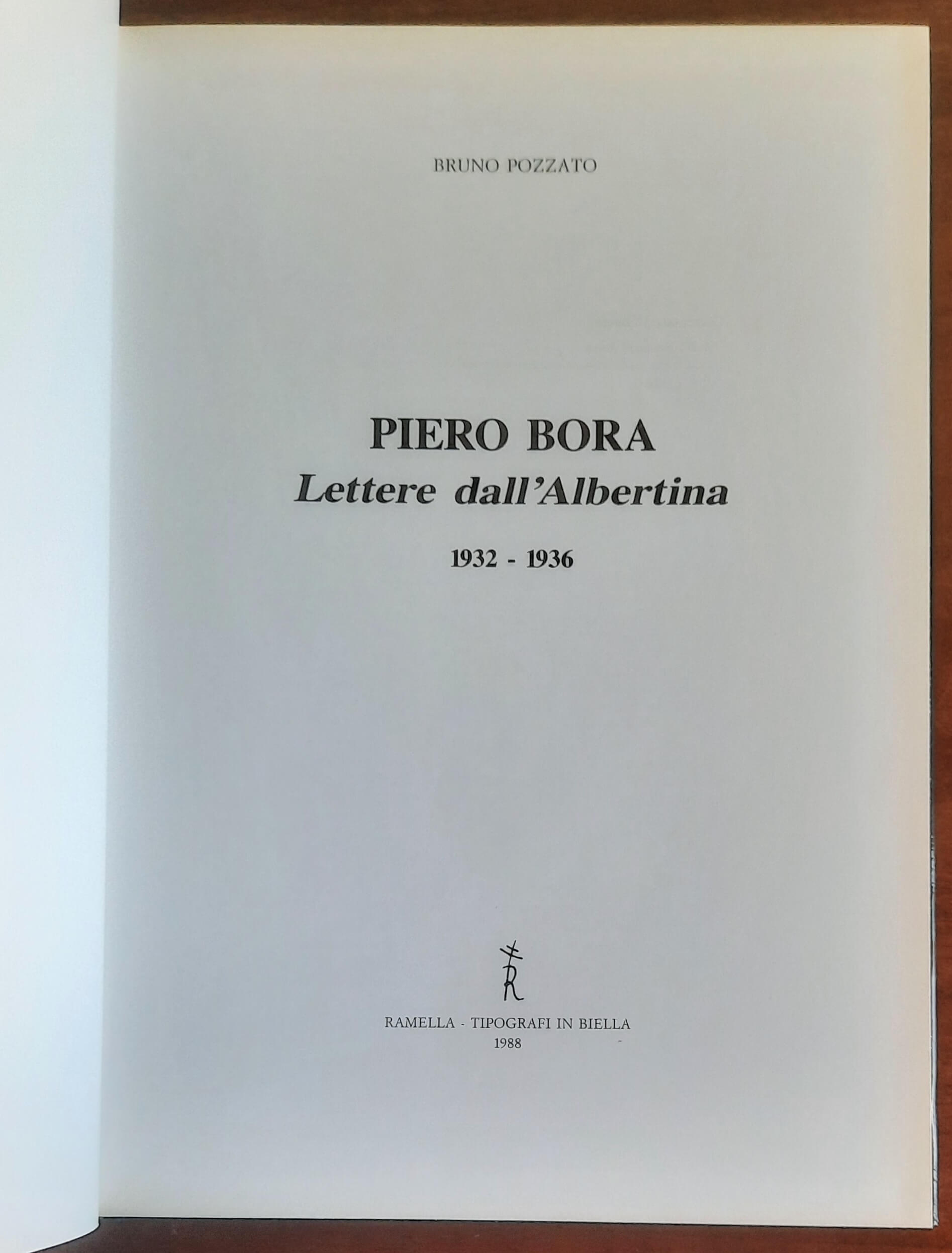 Piero Bora. Lettere dall’Albertina 1932 - 1936 - di Bruno Pozzato