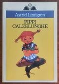 Pippi Calzelunghe - di Astrid Lindgren - Salani Editore