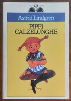 Pippi Calzelunghe - di Astrid Lindgren - Salani Editore