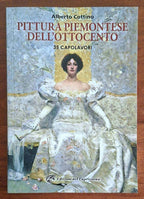 Pittura piemontese dell’Ottocento. 35 capolavori - Ediz. del Capricorno