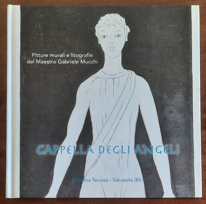 Pitture murali e litografie del Maestro Gabriele Mucchi. Cappella degli Angeli