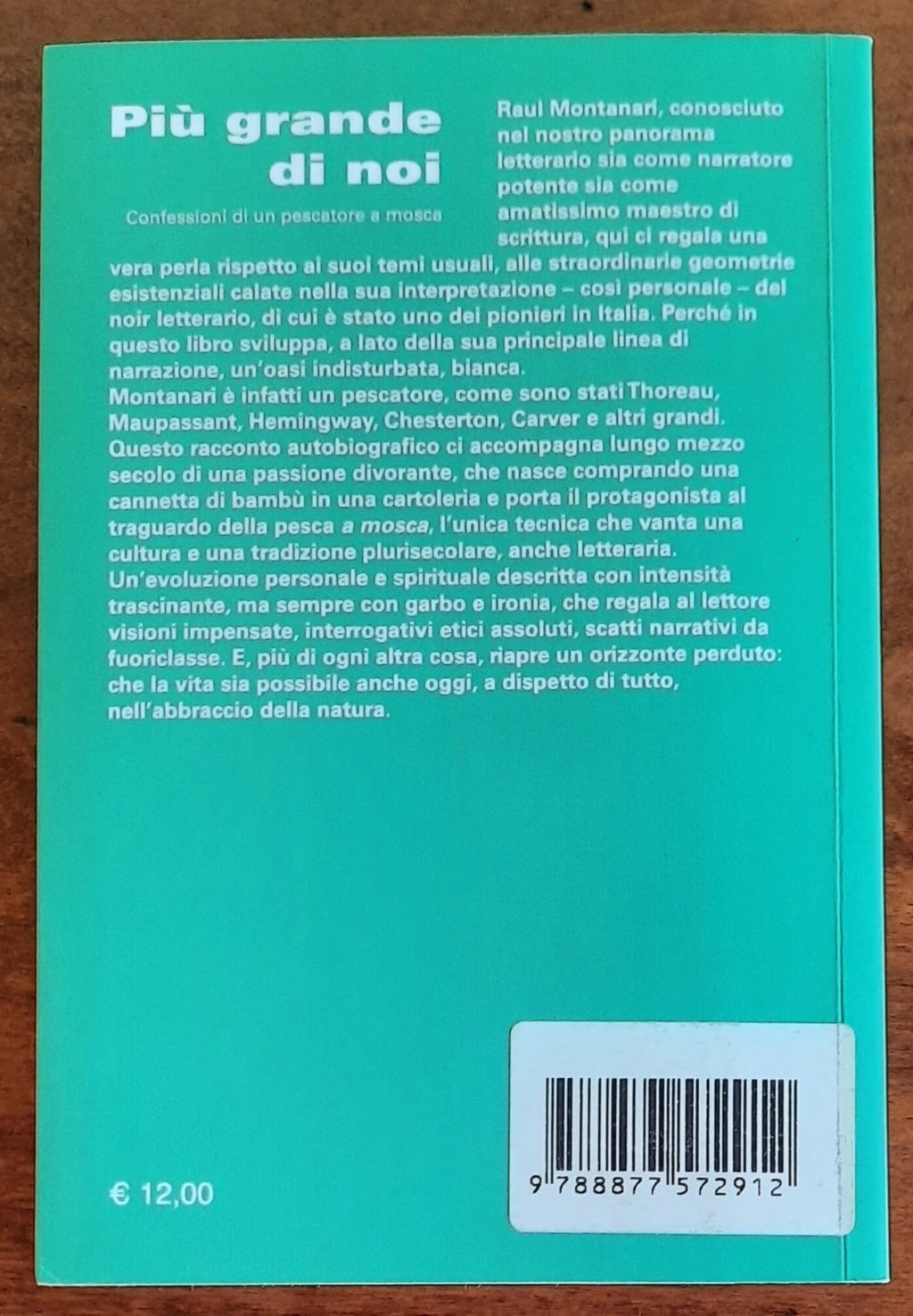 Più grande di noi. Confessioni di un pescatore a mosca