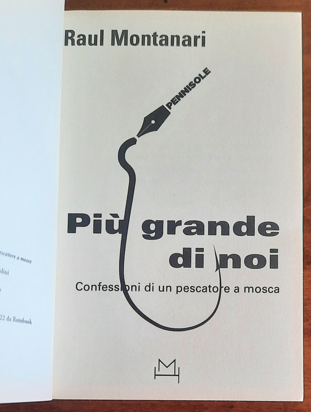 Più grande di noi. Confessioni di un pescatore a mosca