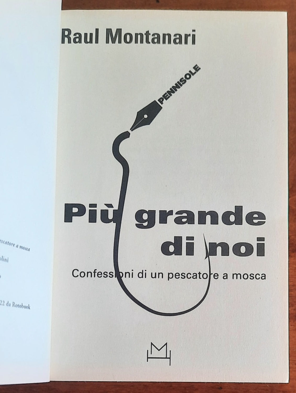 Più grande di noi. Confessioni di un pescatore a mosca