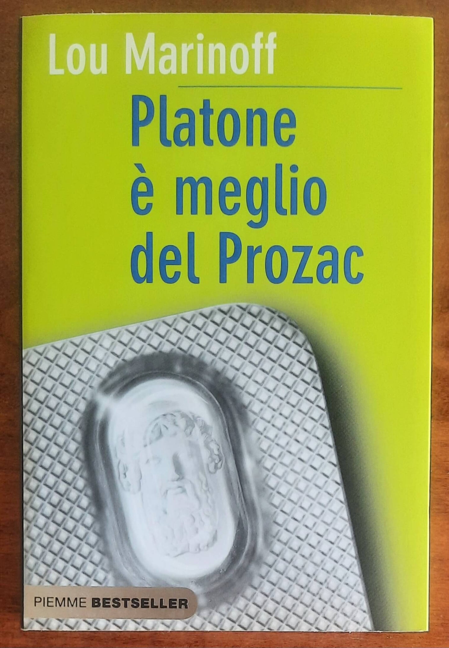 Platone è meglio del Prozac - Piemme