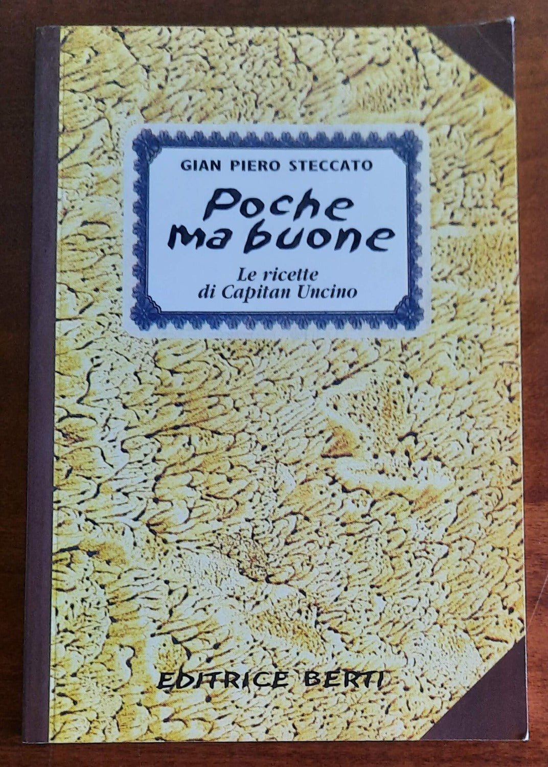 Poche ma buone. Le ricette di Capitan Uncino