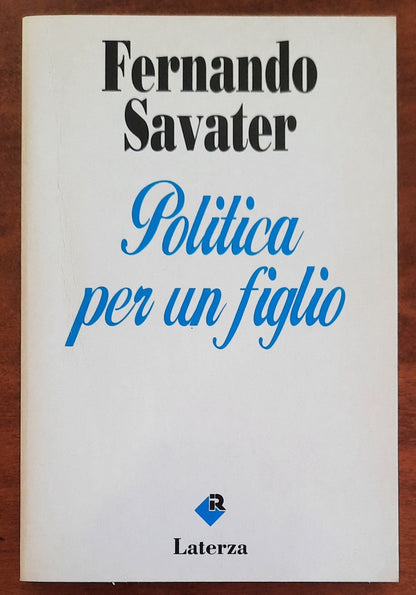 Politica per un figlio - di Fernando Savater - Laterza