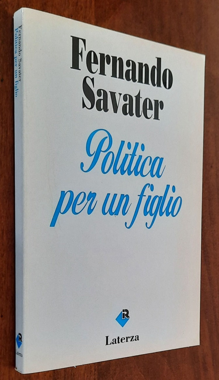 Politica per un figlio - di Fernando Savater - Laterza