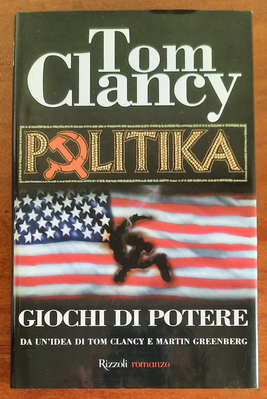 Politika. Giochi di potere - di Tom Clancy - Rizzoli