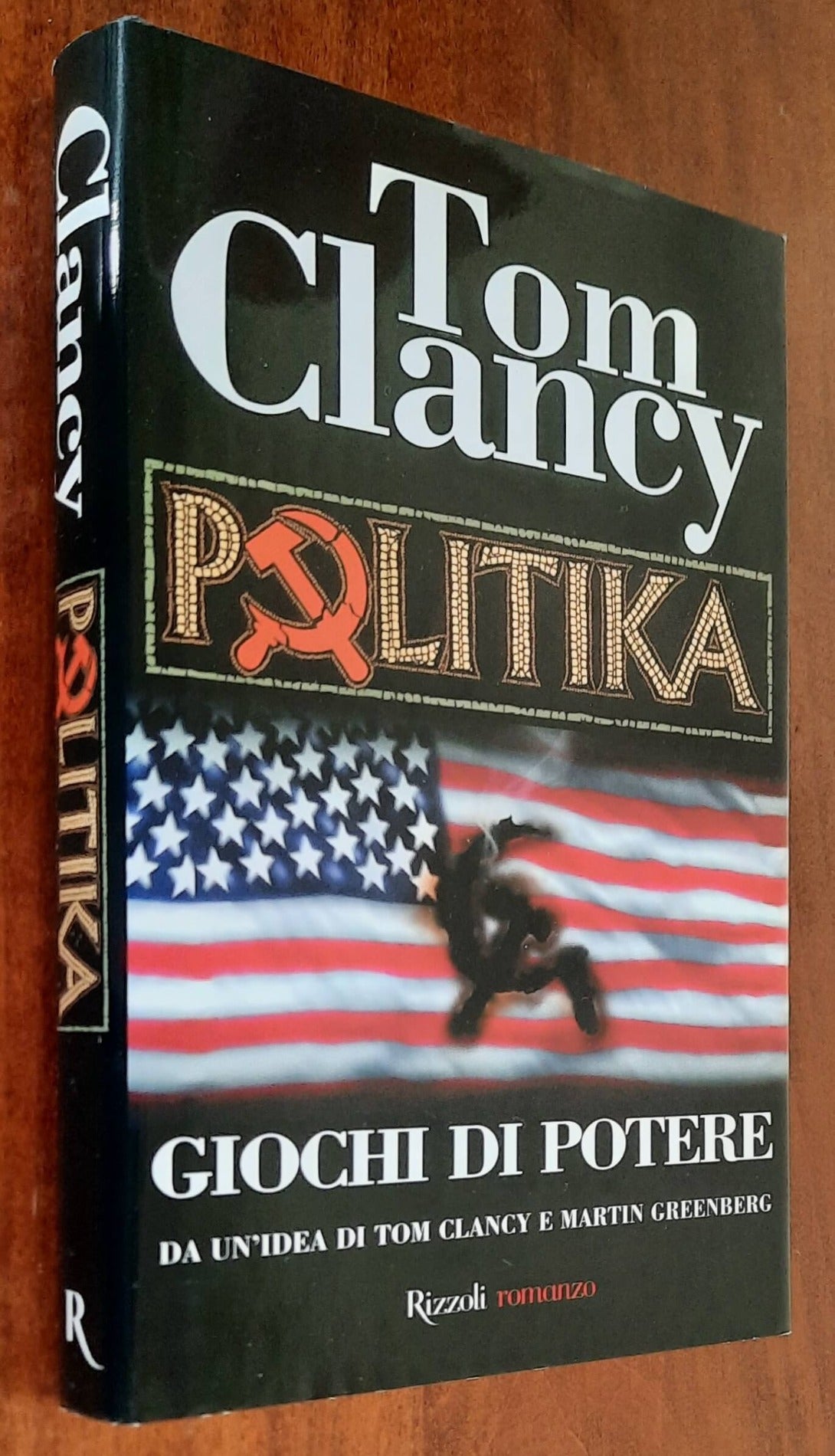 Politika. Giochi di potere - di Tom Clancy - Rizzoli