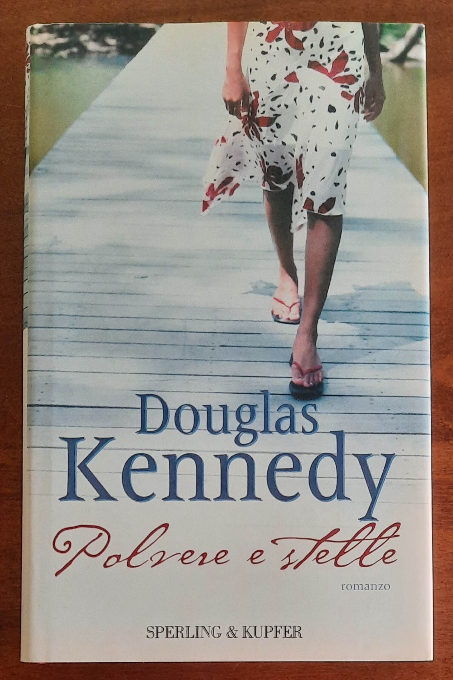 Polvere e stelle - di Douglas Kennedy - Sperling & Kupfer