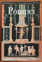 Pompei - di Pier Giovanni Guzzo e Antonio D’Ambrosio - Electa Napoli. Guide artistiche