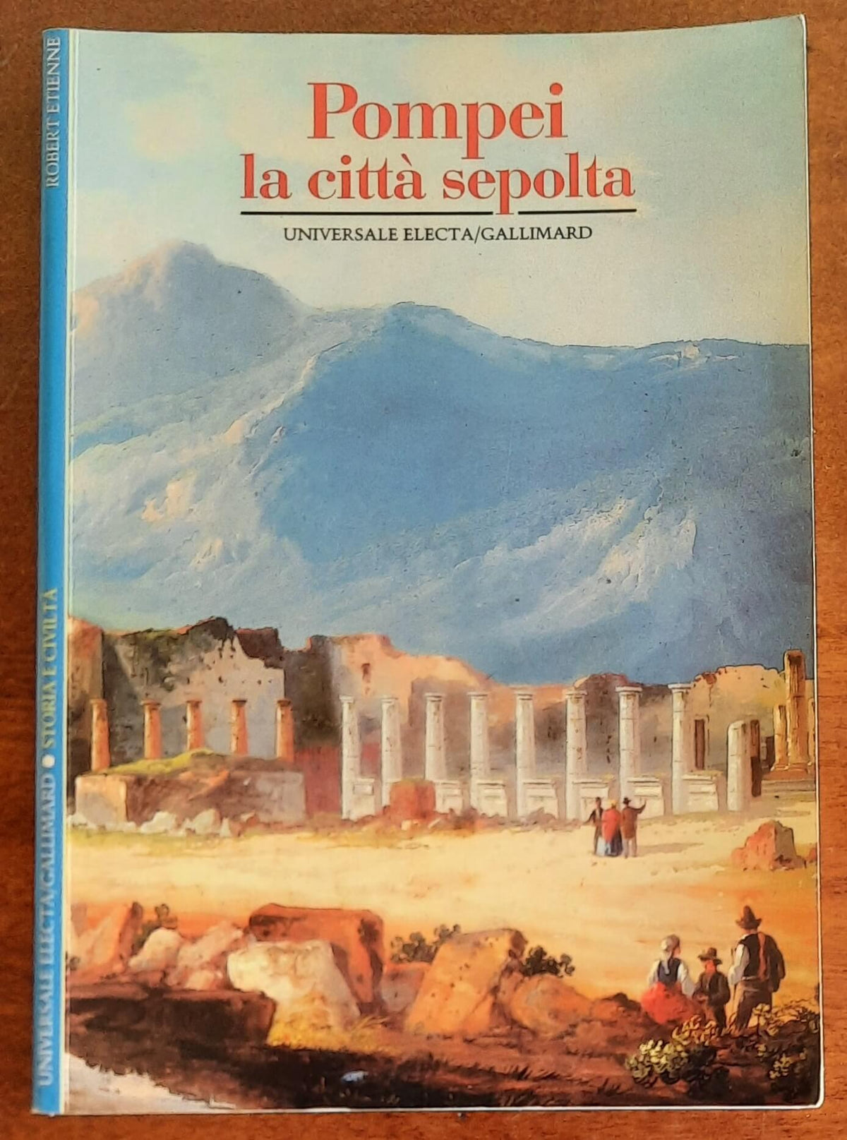 Pompei. La città sepolta - Electa Gallimard