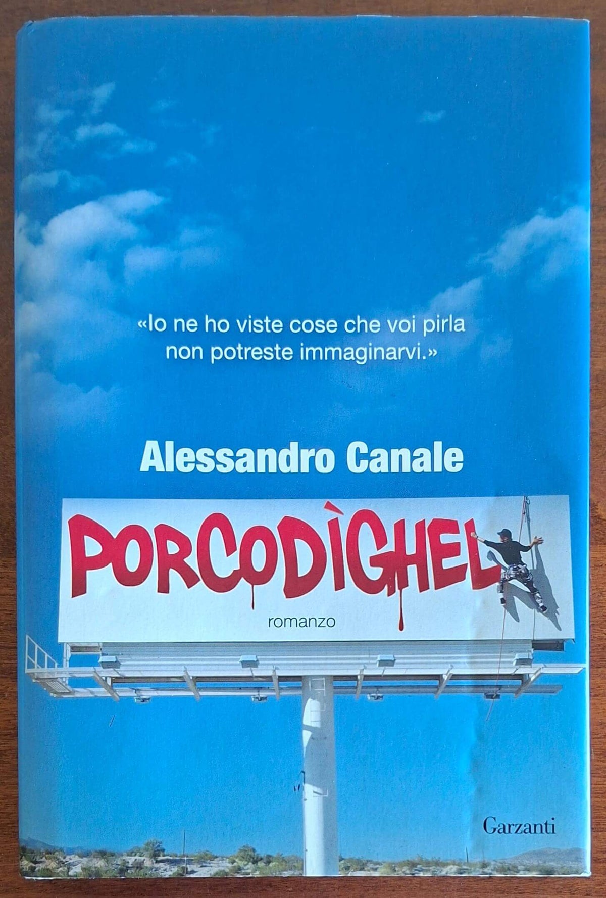 Porcodighel - di Alessandro Canale - Garzanti