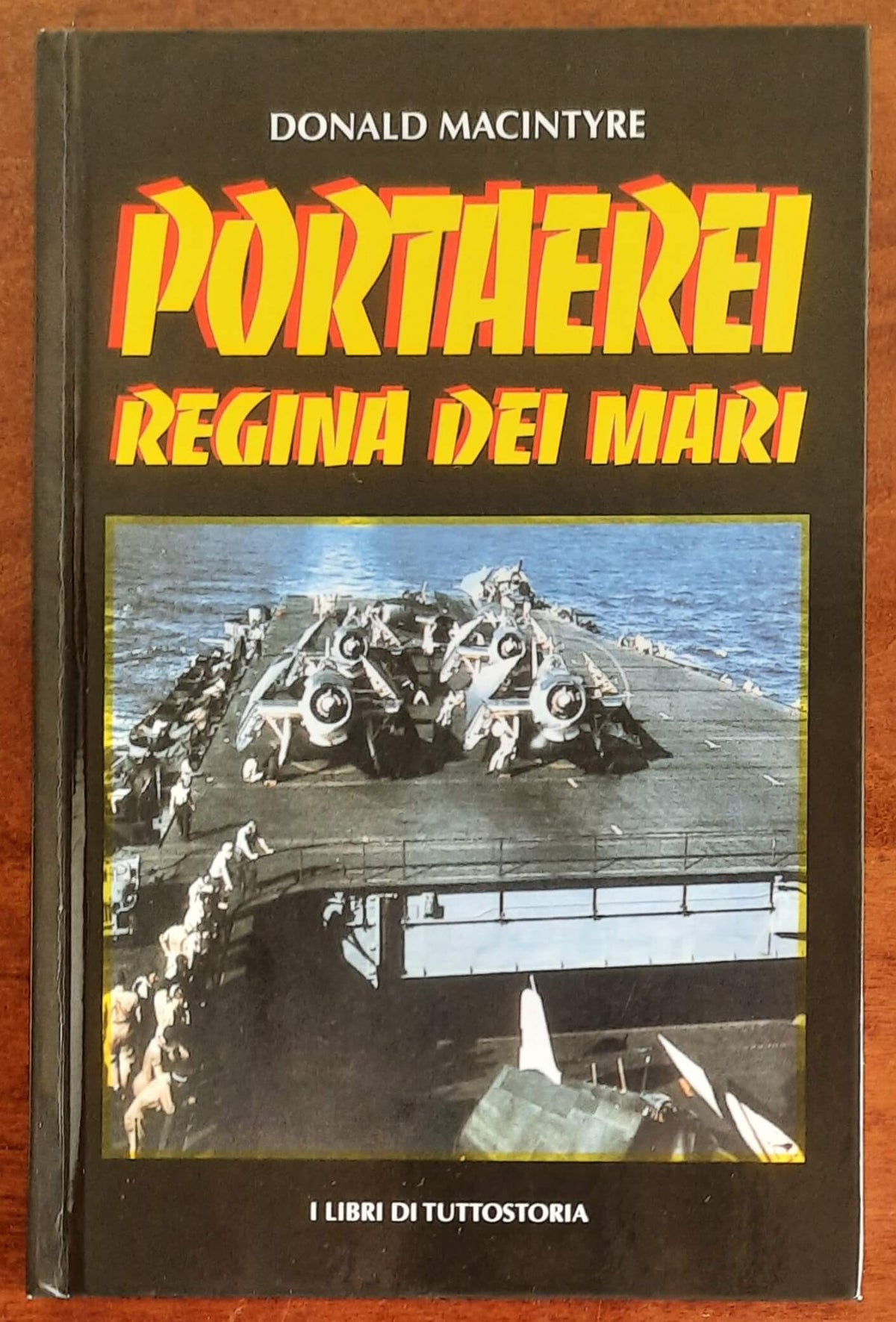 Portaerei regina dei mari - di Donald Macintyre - Ermanno Albertelli