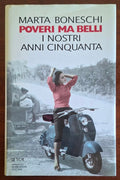 Poveri, ma belli. I nostri anni Cinquanta - Mondadori