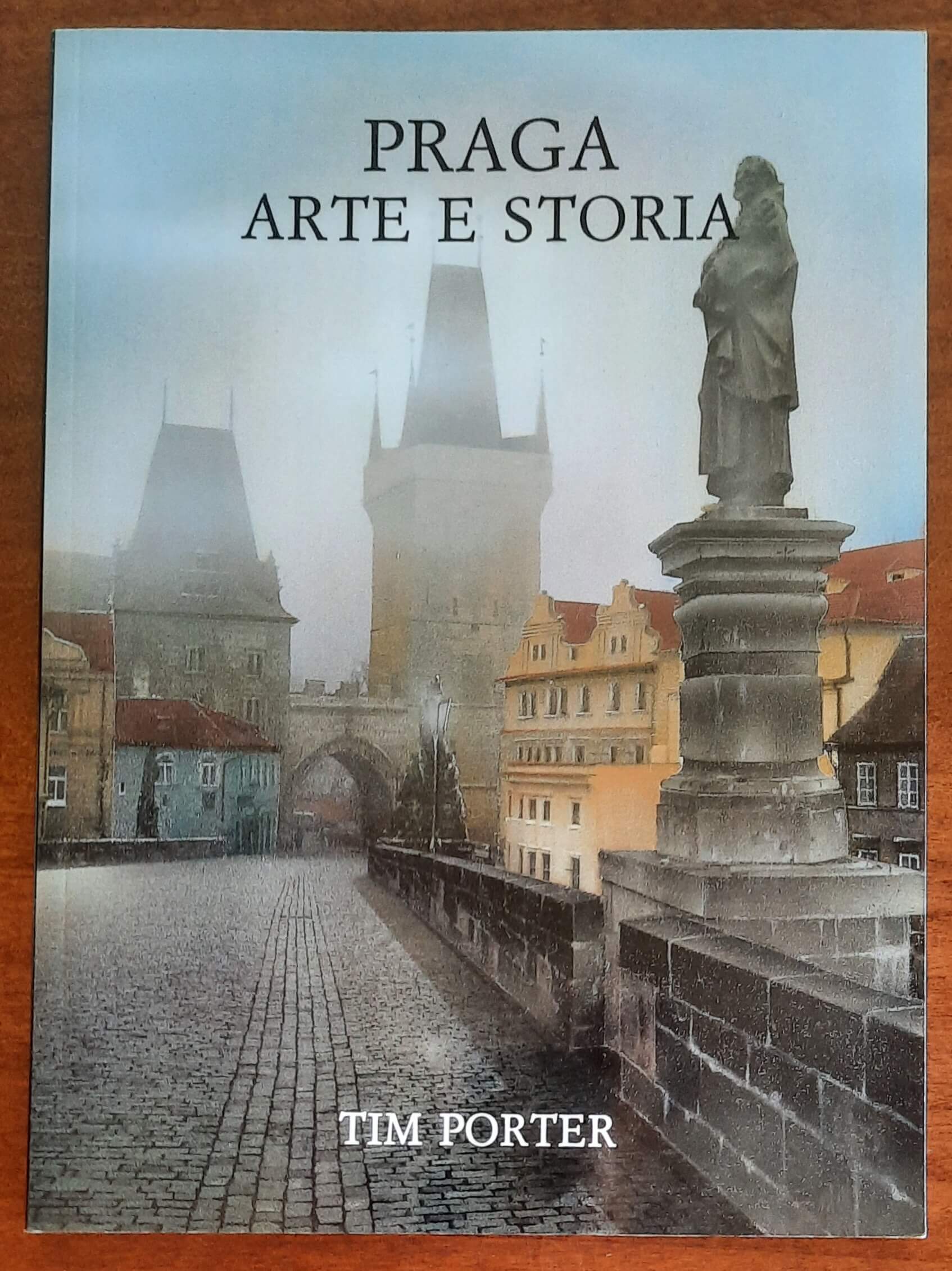 Praga. Arte e storia - di Tim Porter - Flow East Limited