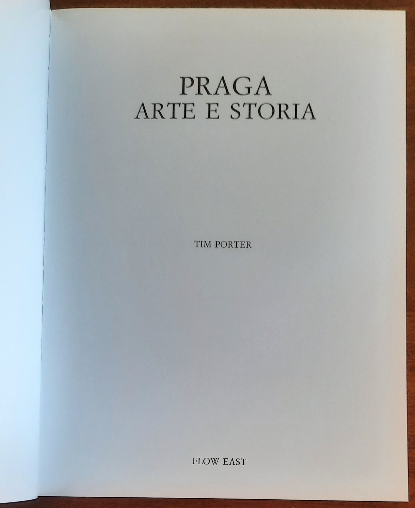 Praga. Arte e storia - di Tim Porter - Flow East Limited