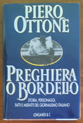 Preghiera o bordello. Storia, personaggi, fatti e misfatti del giornalismo italiano