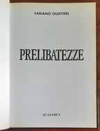 Prelibatezze - di Fabiano Guatteri - Acanthus