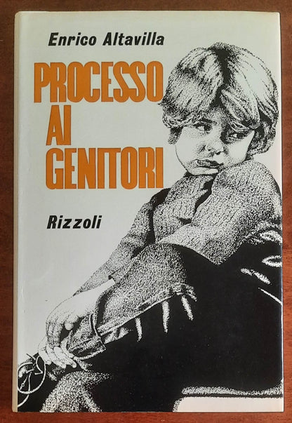 Processo ai genitori - di Enrico Altavilla - Rizzoli
