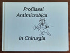 Profilassi Antimicrobica in Chirurgia - Editiones Roche