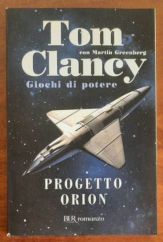 Progetto Orion. Giochi di potere - di Tom Clancy - B.U.R.