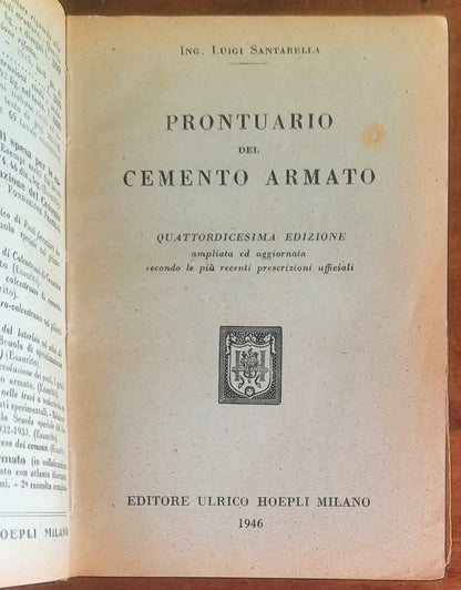 Prontuario del cemento armato - Ing. Luigi Santarella - Hoepli - 1946
