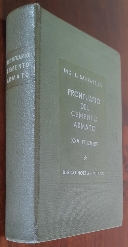 Prontuario del cemento armato - Ing. Luigi Santarella - Hoepli