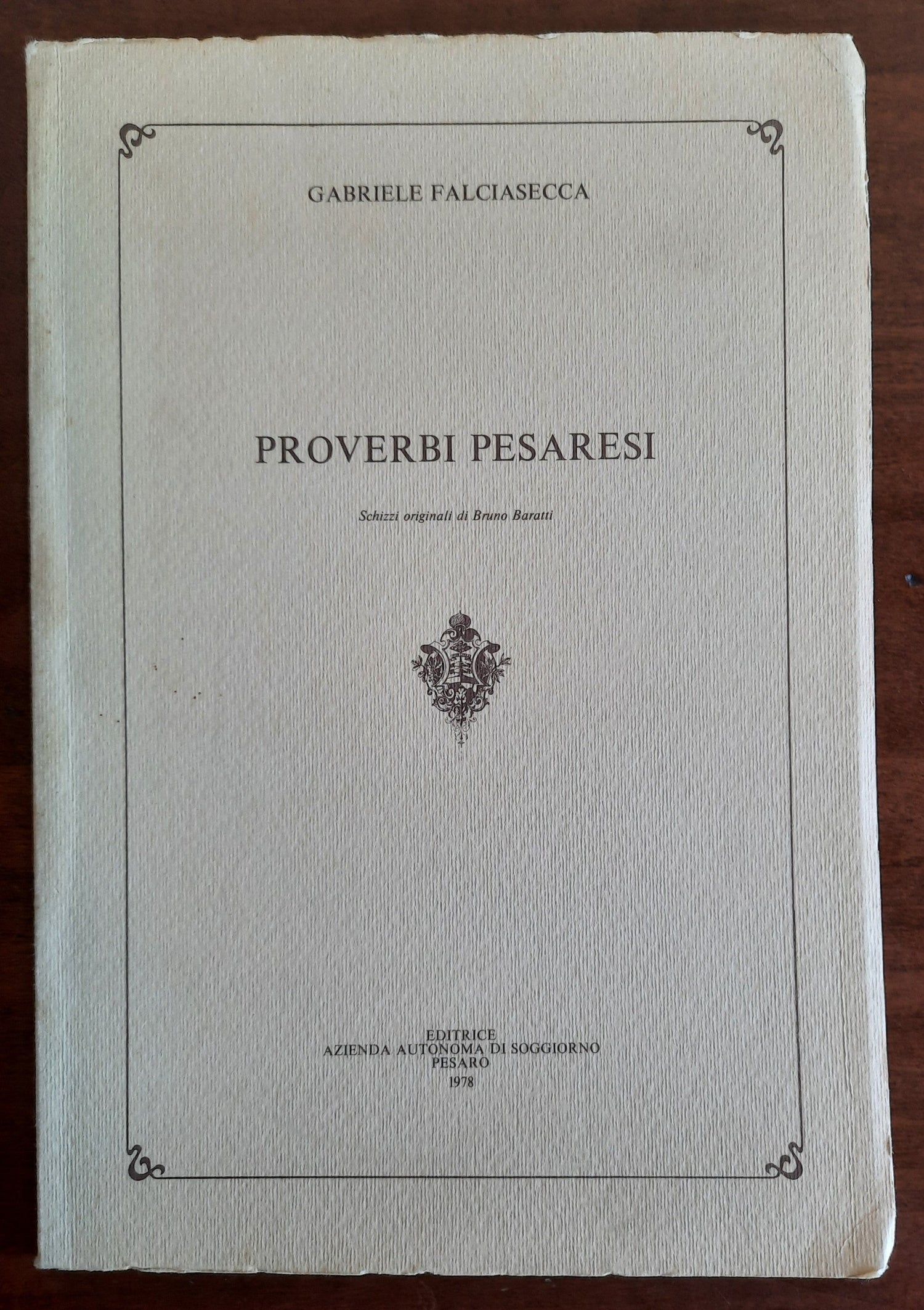 Proverbi Pesaresi - di Gabriele Falciasecca