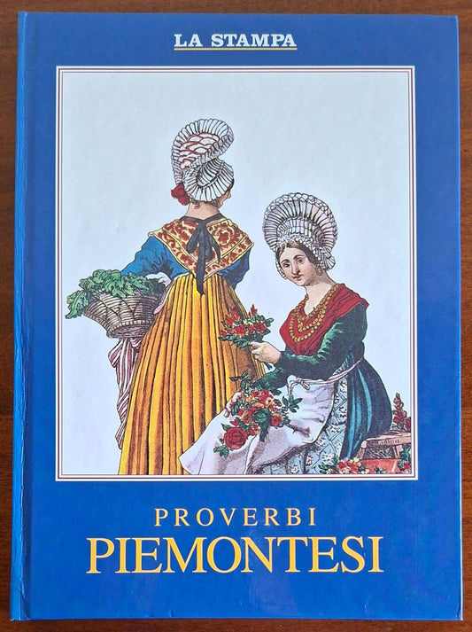 Proverbi Piemontesi - di Tino Richelmy - Giunti - La Stampa