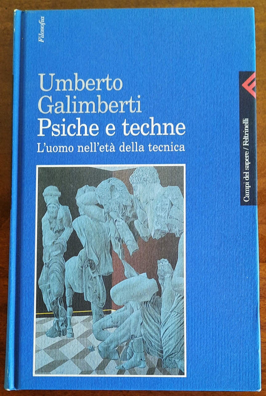 Psiche e techne. L’uomo nell’età della tecnica